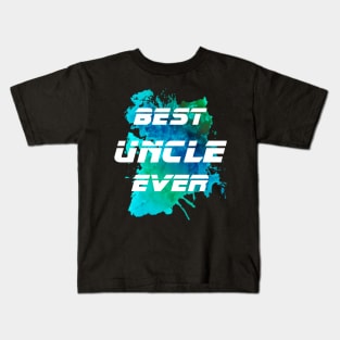 Best Uncle Ever Watercolor ,I Love My Uncle Kids T-Shirt